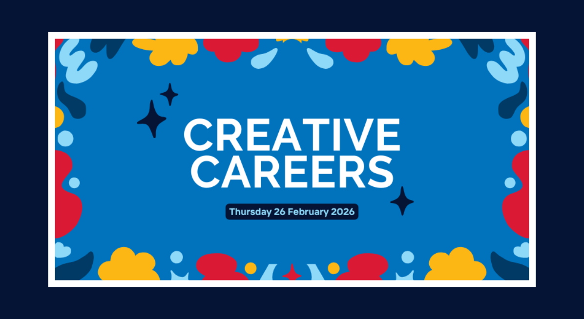 Creative Careers event graphic with bold text reading “Creative Careers” and the date Thursday 26 February 2026 on a blue background.