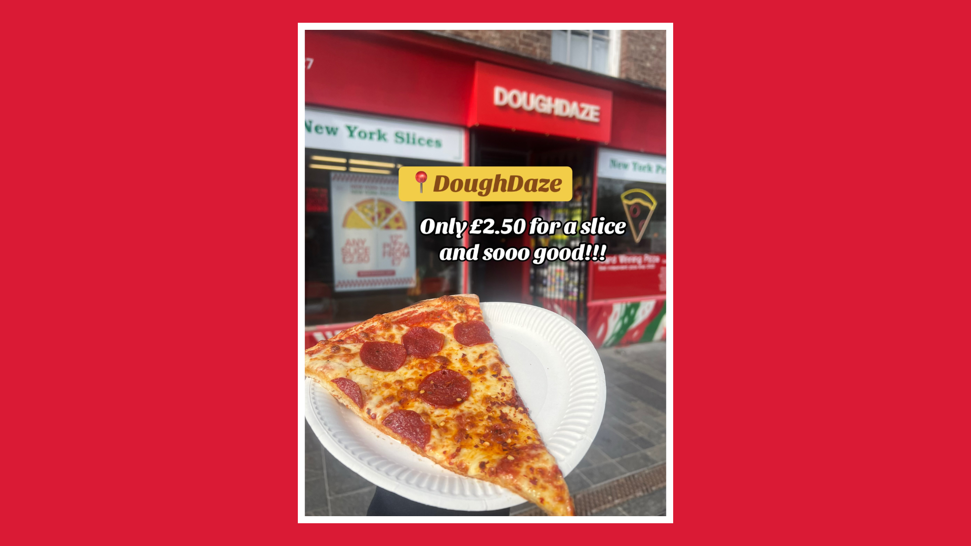 Dough Daze slice of pizza
