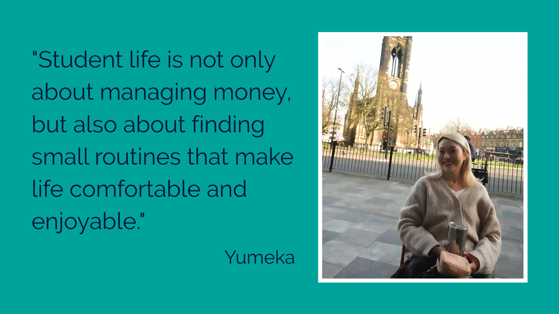 quote from Yumeka about student life being about finding small routines that makes life enjoyable alongside an image of her enjoying a coffee